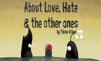 Download About Love, Hate and the others ones Android free game. Get full version of Android apk app About Love, Hate and the others ones for tablet and phone.