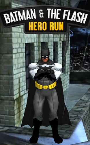 Screenshots of the Batman & the Flash: Hero run for Android tablet, phone.