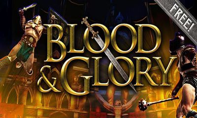 Screenshots of the BLOOD & GLORY for Android tablet, phone.