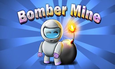 Screenshots of the Bomber Mine for Android tablet, phone.
