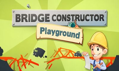 Screenshots of the Bridge Constructor Playground for Android tablet, phone.