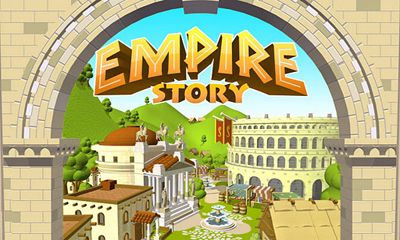 Screenshots of the Empire Story for Android tablet, phone.