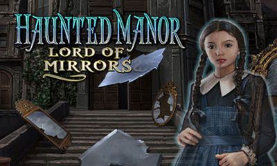 Download Haunted Manor: Lord of Mirrors Android free game. Get full version of Android apk app Haunted Manor: Lord of Mirrors for tablet and phone.