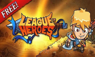 Screenshots of the League of Heroes for Android tablet, phone.