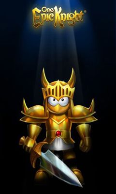 Screenshots of the One Epic Knight for Android tablet, phone.