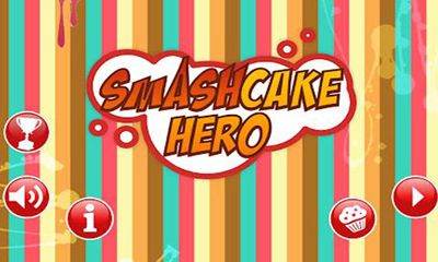 Download Smash Cake Hero Android free game. Get full version of Android apk app Smash Cake Hero for tablet and phone.