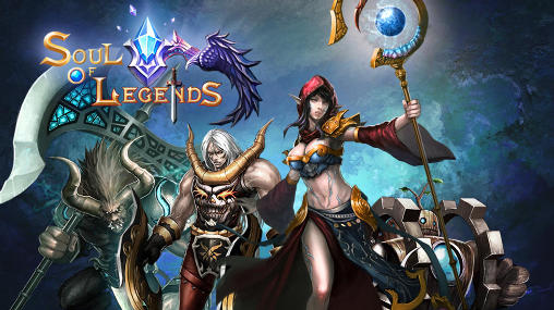 Screenshots of the Soul of legends for Android tablet, phone.