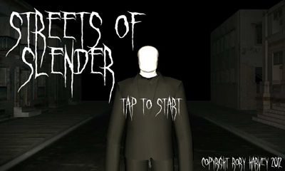 Screenshots of the Streets of Slender for Android tablet, phone.