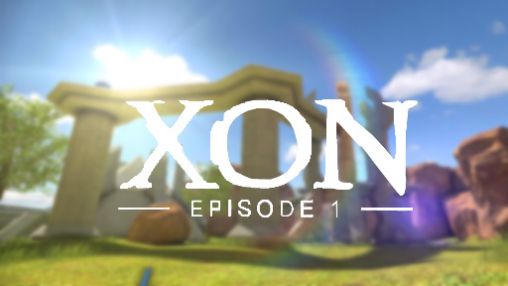 Screenshots of the XON: Episode 1 for Android tablet, phone.