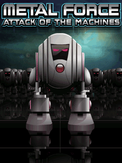 [Game Java] Metal Force: Attack of the Machines [By Fugu Mobile]